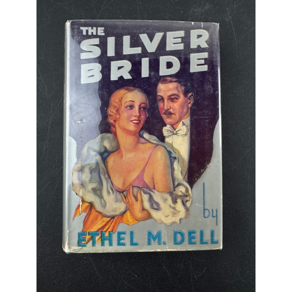 The Silver Bride by Ethel M‎ Dell Vintage Novel 1932 First edition A.L. Burt Co.
